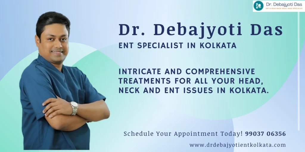 Best Ear Doctor in Kolkata | Dr. Debajyoti Das